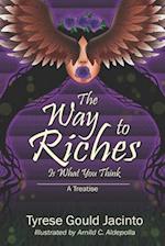 The Way to Riches: Is What You Think 