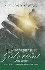 How To Meditate In God's Word & Why
