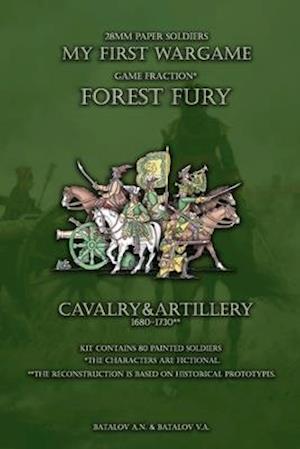 Forest Fury. Cavalry&Artillery 1680-1730