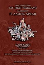 Flaming Spear. Kapykulu 1680-1730