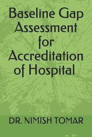 Baseline Gap Assessment for Accreditation of Hospital