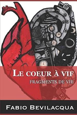 Le coeur à vif