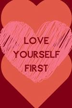 Love Yourself First