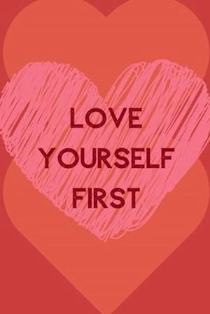 Love Yourself First