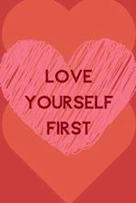 Love Yourself First