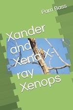 Xander and Xena X-ray Xenops