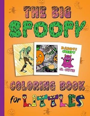 The Big Spoopy Coloring Book for Littles