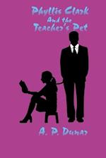 Phyllis Clark and the Teacher's Pet