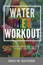 Water - Diet - Workout