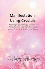 Manifestation Using Crystals