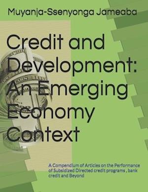 Credit and Development in an Emerging Economy