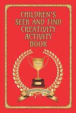 Children's Seek and Find Creativity Activity Book