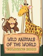 Wild Animals Of The World Coloring Book