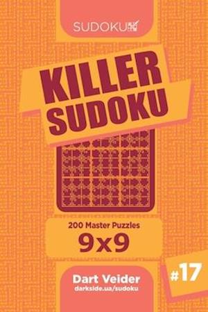 Killer Sudoku - 200 Master Puzzles 9x9 (Volume 17)