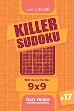 Killer Sudoku - 200 Master Puzzles 9x9 (Volume 17)