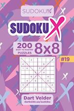 Sudoku X - 200 Easy to Master Puzzles 8x8 (Volume 19)