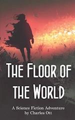 The Floor of the World