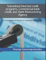 Subsidized Directed credit programs, Commercial bank credit, and Bank Restructuring Agency