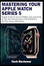 Mastering Your Apple Watch Series 5