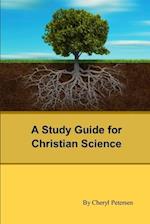 A Study Guide for Christian Science