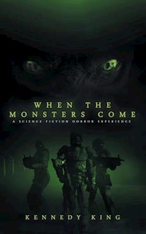 When The Monsters Come: A Science Fiction Horror Experience