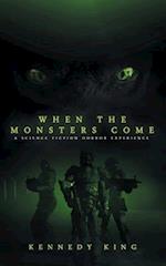 When The Monsters Come: A Science Fiction Horror Experience 