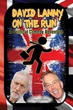 David Lammy on the Run - A Political Comedy Adventure