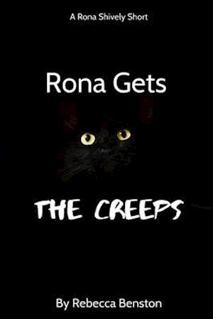 Rona Gets the Creeps