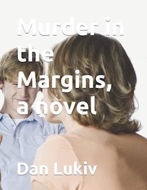 Murder in the Margins, a novel