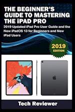 The Beginner's Guide to Mastering The iPad Pro
