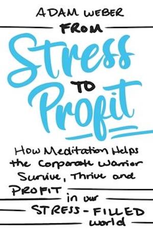 From Stress to Profit