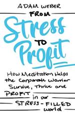 From Stress to Profit