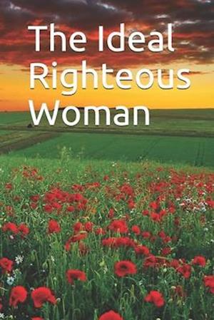 The Ideal Righteous Woman