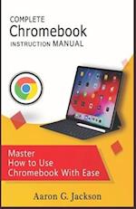 COMPLETE Chromebook INSTRUCTION MANUAL
