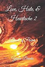 Love, Hate & Heartache 2: Book of Poems 