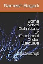 Some Novel Definitions Of Fractional Order Calculus