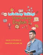 Let's Keep Talking! Intermediate English 2