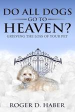 Do All Dogs Go to Heaven?
