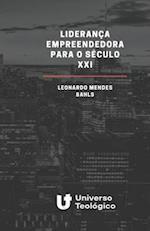 Liderança empreendedora para o século XXI