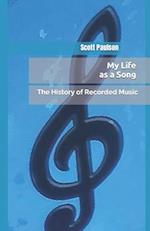 My Life as a Song: The History of Recorded Music 