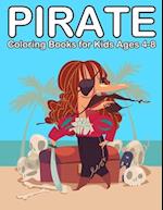 Pirate Coloring Books for Kids Ages 4-8: Ahoy Pirate Books for Kids 3-5 