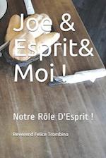 Joe&Esprit & Moi !