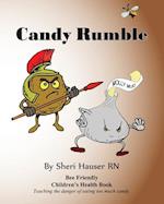 Candy Rumble: Teaching the danger of eating too much candy. 