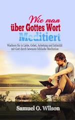 Wie man über Gottes Wort meditiert