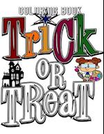 Trick or Treat Coloring Book: Fun Full Sized Pages for Elementary Kids 