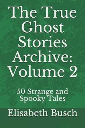 The True Ghost Stories Archive