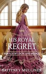 His Royal Regret