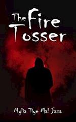 The Fire Tosser