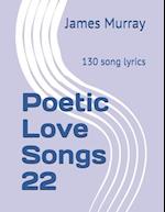 Poetic Love Songs 22: 130 song lyrics 
