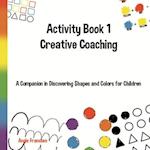 Activity Book 1 Creative Coaching